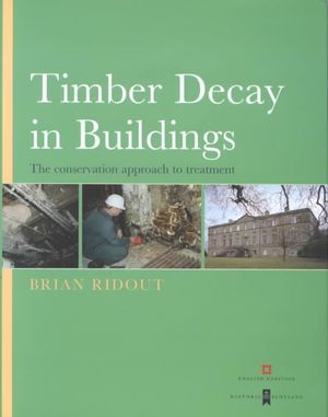 Timber Decay in Buildings: The Conservation Approach to Treatment image number 0