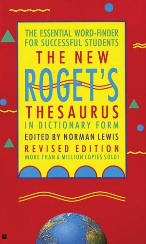 The New Roget's Thesaurus in Dictionary Form: The Essential Word-Finder for Successful Students, Revised Edition image number 0