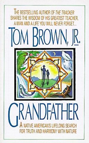 Grandfather: A Native American's Lifelong Search for Truth and Harmony with Nature image number 0