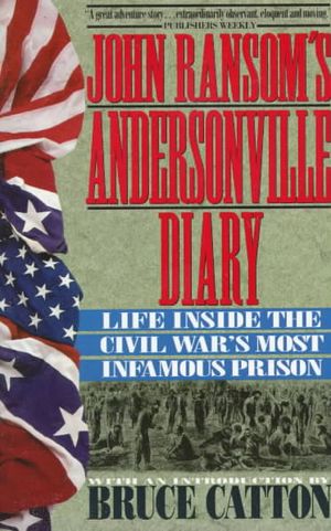 John Ransom's Andersonville Diary/Life Inside the Civil War's Most Infamous Prison image number 0