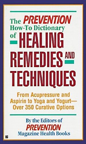The Prevention How-To- Dictionary of Healing Remedies and Te, image number 0