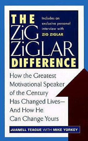 The Zig Ziglar Difference: How the Greatest Motivational Speaker of the Century Has Changed Lives, and How He Can Change Yours image number 0