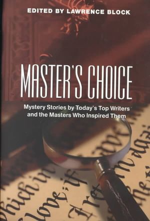 Master's Choice : Mystery Stories by Today's Top Writers and the Masters Who Inspired Them image number 0