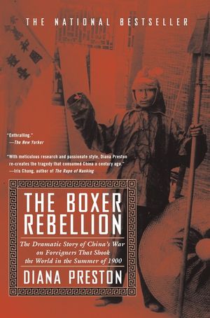 Boxer Rebellion: The Dramatic Story of China's War on Foreigners That Shook the World in the Summ Er of 1900 image number 0