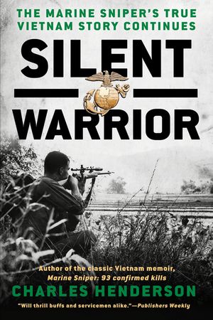 Silent Warrior: The Marine Sniper's Vietnam Story Continues image number 0