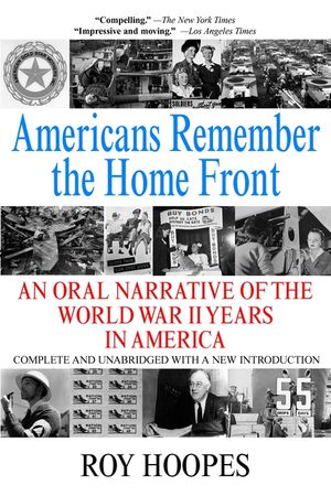 Americans Remember the Homefront: An Oral Narrative of the World War II Years in America image number 0