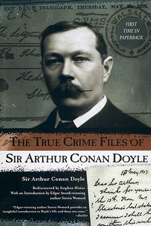 The True Crime Files of Sir Arthur Conan Doyle image number 0