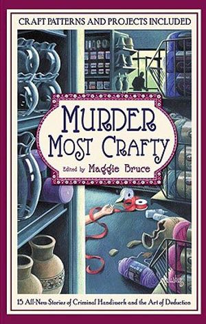 Murder Most Crafty: 6 [With Craft Patterns] image number 0