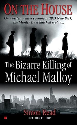 On the House: The Bizare Killing of Michael Malloy image number 0