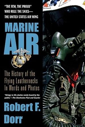 Marine Air: The History of the Flying Leathernecks in Words and Photos image number 0