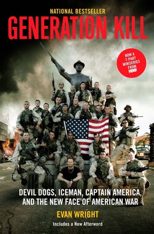 Generation Kill: Devil Dogs, Ice Man, Captain America, and the New Face of American War image number 0