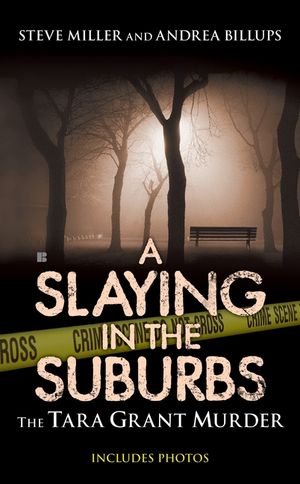 A Slaying in the Suburbs: The Tara Grant Murder image number 0