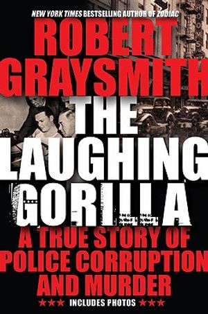 The Laughing Gorilla: A True Story of Police Corruption and Murder image number 0