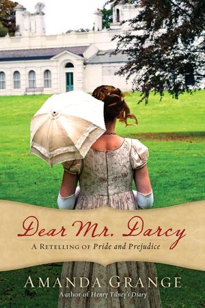 Dear Mr. Darcy: A Retelling of Pride and Prejudice image number 0