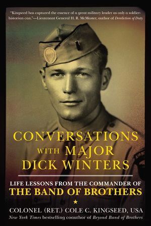 Conversations with Major Dick Winters: Life Lessons from the Commander of the Band of Brothers image number 0