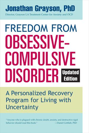 Freedom from Obsessive Compulsive Disorder: A Personalized Recovery Program for Living with Uncertainty, Updated Edition image number 0