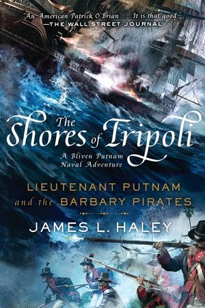 The Shores of Tripoli: Lieutenant Putnam and the Barbary Pirates image number 0