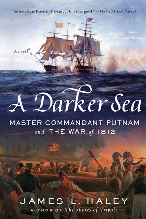 A Darker Sea: Master Commandant Putnam and the War of 1812 image number 0