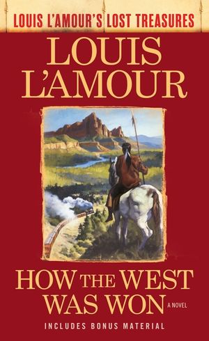 How the West Was Won (Louis l'Amour's Lost Treasures) image number 0