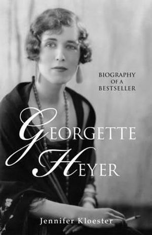 Georgette Heyer: Biography of a Bestseller image number 0