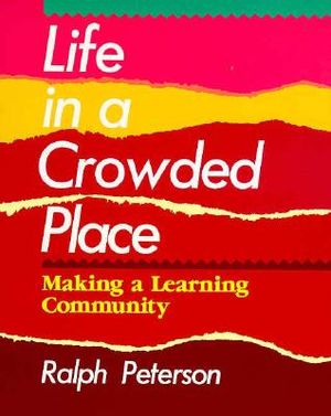 Life in a Crowded Place: Making a Learning Community image number 0