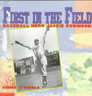 First in the Field : Baseball Hero Jackie Robinson image number 0