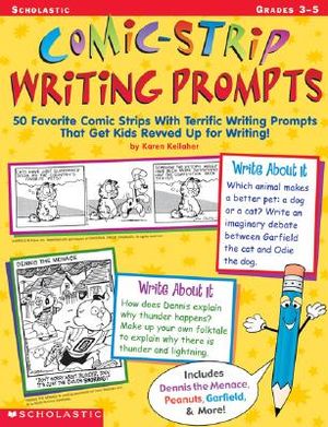 Comic-Strip Writing Prompts: 50 Favorite Comic Strips with Terrific Writing Prompts That Get Kids Revved Up for Writing! image number 0