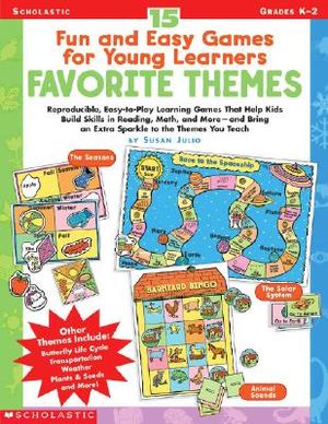 15 Fun and Easy Games for Young Learners: Favorite Themes: Reproducible, Easy-To-Play Learning Games That Help Kids Build Skills in Reading, Math, and image number 0