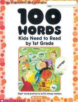 100 Words Kids Need to Read by 1st Grade: Sight Word Practice to Build Strong Readers image number 0