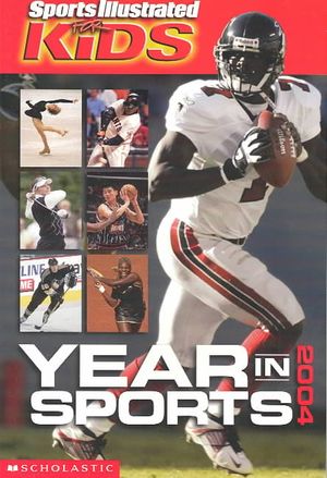 Sports Illustrated for Kids Year in Sports 2004 image number 0