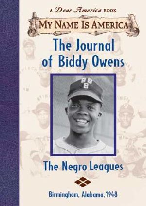 The Journal of Biddy Owens: The Negro Leagues image number 0