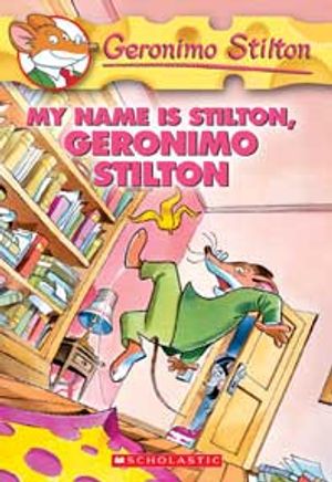 My Name Is Stilton, Geronimo Stilton (Geronimo Stilton #19), 19: My Name Is Stilton, Geronimo Stilton image number 0