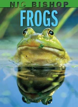 Nic Bishop: Frogs image number 0