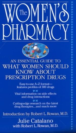The Women's Pharmacy: An Essential Guide to What Women Should Know about Prescription Drugs image number 0