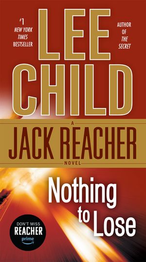 Nothing to Lose: A Jack Reacher Novel image number 0