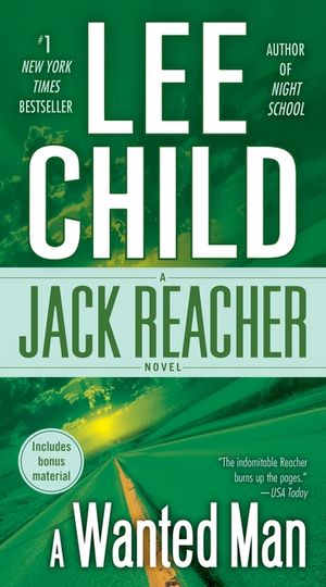 A Wanted Man (with Bonus Short Story Not a Drill): A Jack Reacher Novel image number 0