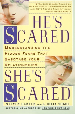 He's Scared, She's Scared: Understanding the Hidden Fears That Sabotage Your Relationships image number 0