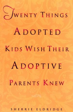 Twenty Things Adopted Kids Wish Their Adoptive Parents Knew image number 0