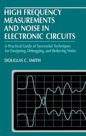 High Frequency Measurements and Noise in Electronic Circuits image number 0