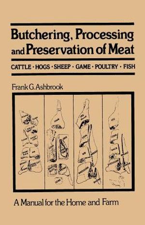Butchering, Processing and Preservation of Meat image number 0