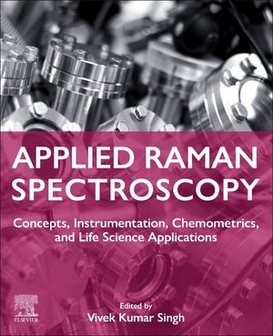 Applied Raman Spectroscopy: Concepts, Instrumentation, Chemometrics, and Life Science Applications image number 0