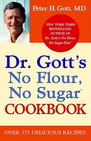 Dr. Gott's No Flour, No Sugar Cookbook image number 0