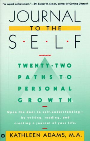 Journal to the Self: Twenty-Two Paths to Personal Growth - Open the Door to Self-Understanding by Writing, Reading, and Creating a Journal image number 0