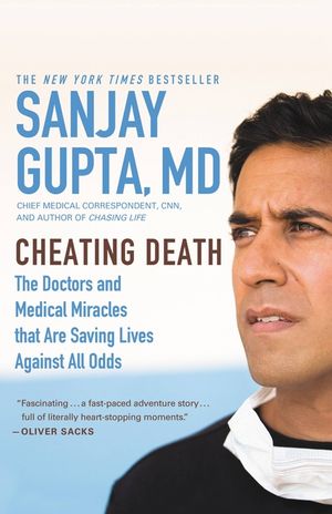 Cheating Death: The Doctors and Medical Miracles That Are Saving Lives Against All Odds image number 0