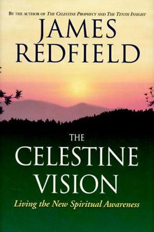 The Celestine Vision: Living the New Spiritual Awareness image number 0
