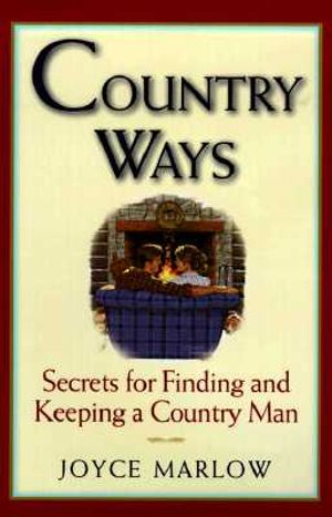 Country Ways: Secrets for Finding and Keeping a Country Man image number 0