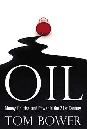 Oil: Money, Politics, and Power in the 21st Century image number 0