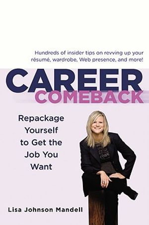 Career Comeback: Repackage Yourself to Get the Job You Want image number 0