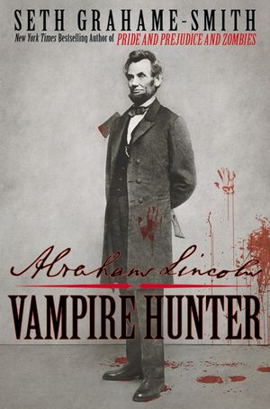 Abraham Lincoln : Vampire Hunter image number 0