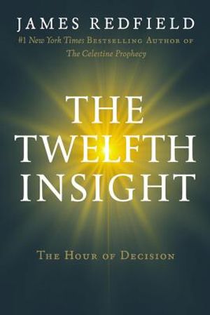 The Twelfth Insight: The Hour of Decision image number 0